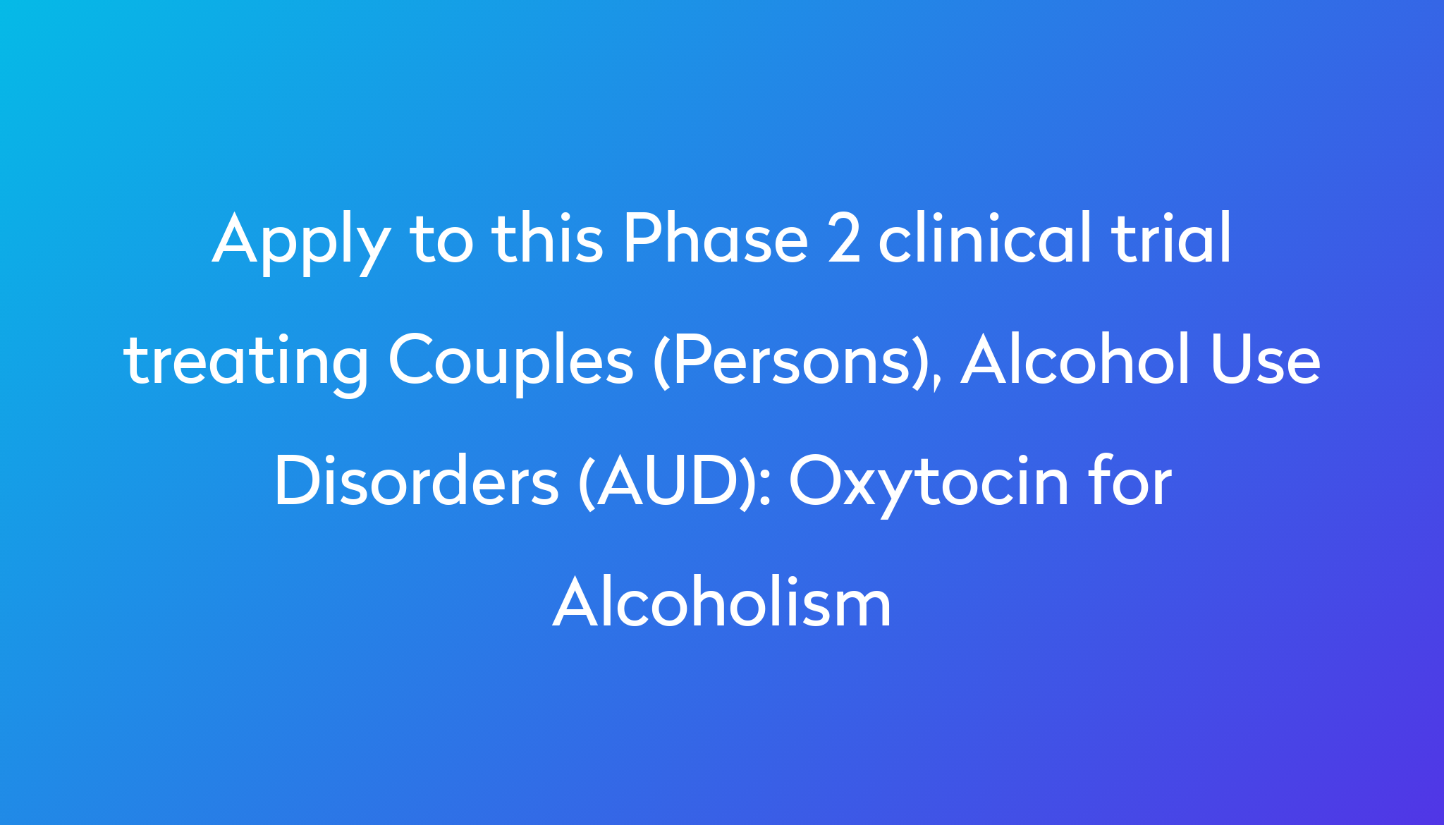 oxytocin-for-alcoholism-clinical-trial-2024-power